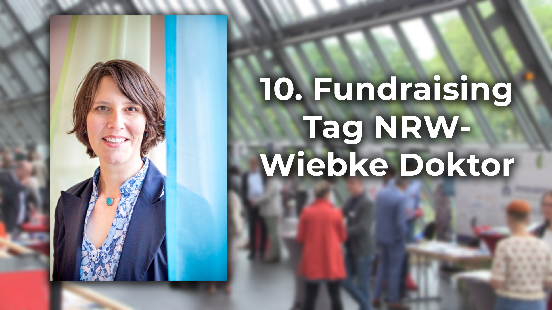 Read more about the article 10. Fundraising Tag NRW  – Wiebke Doktor