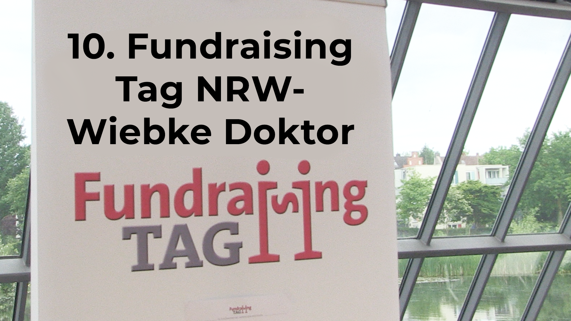 Read more about the article 10. Fundraising Tag NRW  – Wiebke Doktor
